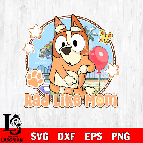 Bluey Mother Day Svg Eps Dxf Png File, Digital Download, Instant Download