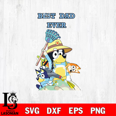 Bluey best dad ever SVG DXF EPS PNG FILE, File Cut, Digital Download,Instant Download, Silhouette