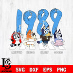 Bluey x Taylor 1989 Svg Eps Dxf Png File, Digital Download, Instant Download