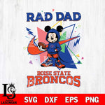 Boise State Broncos Mickey Wearing Hoodie Rad Dad SVG DXF EPS PNG FILE, NCAA File Cut,Digital Download,Instant Download