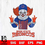 Boise State Broncos Pennywise Horror Sport 8 Svg Eps Dxf Png File, Digital Download