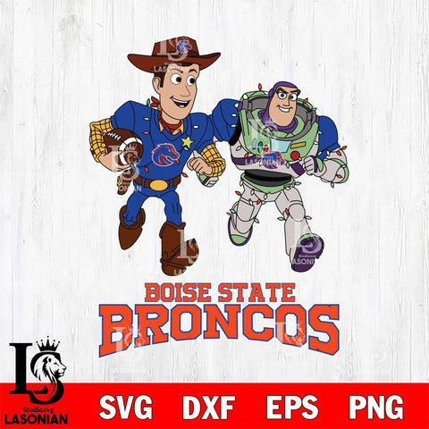 Boise State Broncos Woody & Buzz Lightyear Football Cricut,Christmas SVG DXF EPS PNG FILE, NCAA Digital Download,Instant Download, Silhouette