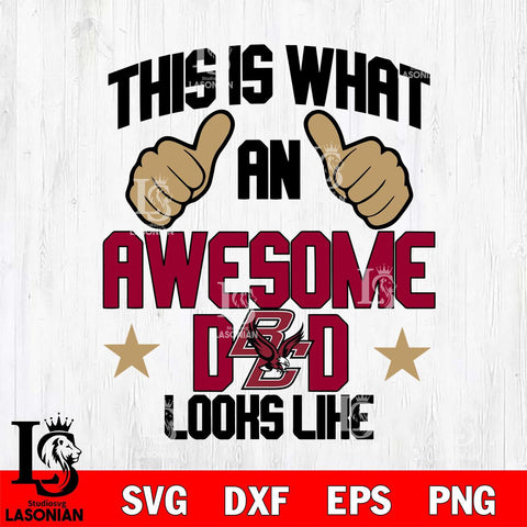 Boston College Eagles Awesome Dad Looks like Svg Eps Dxf Png File, Digital Download, Instant Download