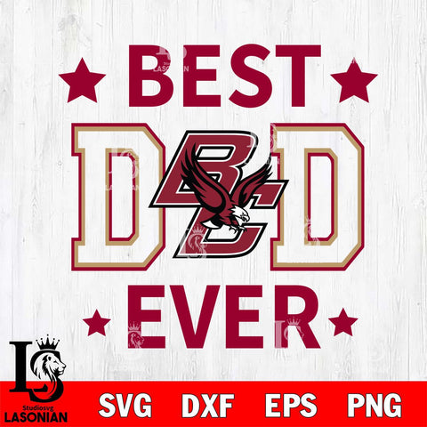 Boston College Eagles Father Day Best Dad Ever Svg Eps Dxf Png File, Digital Download, Instant Download