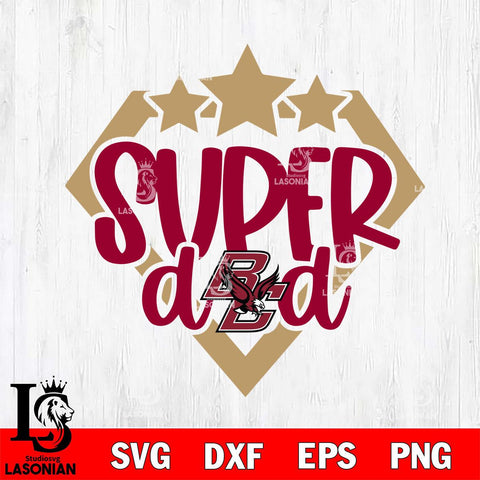 Boston College Eagles Supper Dad Svg Eps Dxf Png File, Digital Download, Instant Download