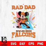 Bowling Green Falcons Mickey Mouse Sport Rad Dad SVG DXF EPS PNG FILE, NCAA File Cut,Digital Download,Instant Download