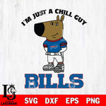 Buffalo Bills I'm Just A Chill Guy Football Svg Eps Dxf Png File,NFL Svg Files,Christmas svg ,Digital Download ,Instant Download