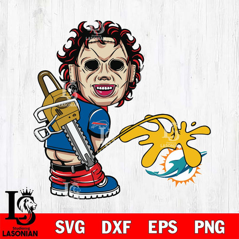 Buffalo Bills Leatherface Piss On Miami Dolphins Svg Eps Dxf Png File, Digital Download, Instant Download