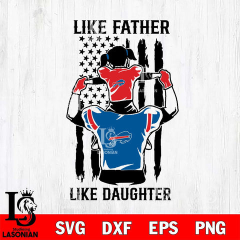 Buffalo Bills Like Father Like Daughter Svg Eps Dxf Png File, Digital Download, Instant Download