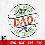Buffalo Bills The Man The muth dad SVG DXF EPS PNG FILE, NFL File Cut,Digital Download,Instant Download, Silhouette