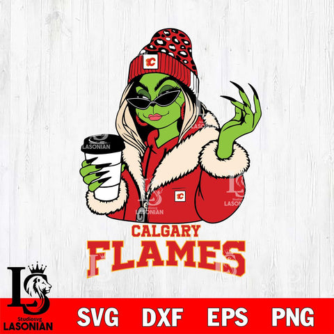 Calgary Flames Boujee Grinch Girls Christmas Cut Files, Cricut,Christmas Svg Dxf Eps Png file , Digital Download
