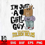 California Golden Bears I'm Just A Chill Guy Svg Eps Dxf Png File,NCAA Svg Files,Chill Guy svg ,Digital Download ,Instant Download, Cricut File