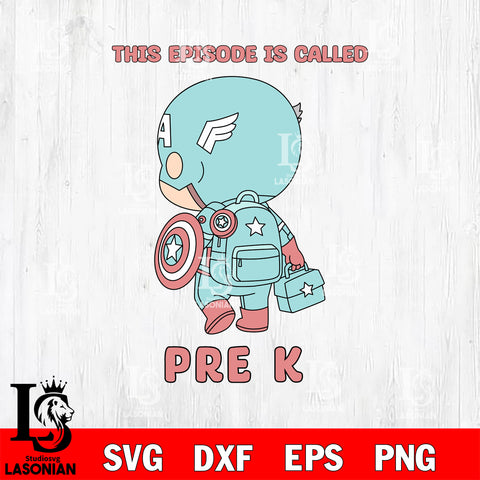Captain America This Episode Called Pre K SVG DXF EPS PNG FILE, Kindergarten File Cut, Digital Download,Instant Download, Silhouette,School Cricut
