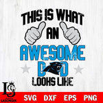 Carolina Panthers Awesome Dad Looks like Svg Eps Dxf Png File, Digital Download, Instant Download