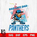 Carolina Panthers Donal Duck Rad Like Dad SVG DXF EPS PNG FILE, Disney Father day File Cut,Digital Download,Instant Download,Disney Svg Files