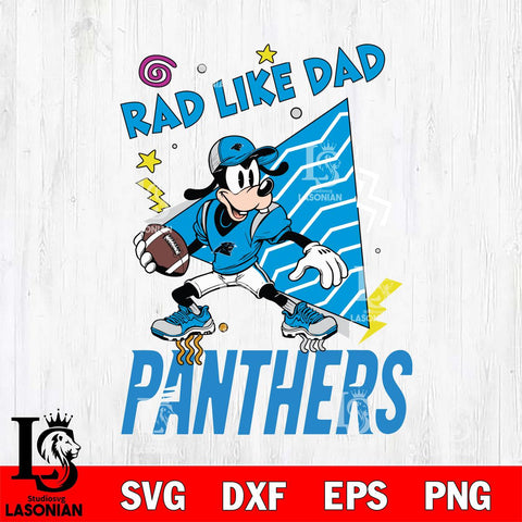 Carolina Panthers Goofy Rad Like Dad SVG DXF EPS PNG FILE, Disney Father day File Cut,Digital Download,Instant Download,Disney Svg Files