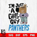 Carolina Panthers I'm Just A Chill Guy Svg Eps Dxf Png File,NFL Svg Files,Christmas svg ,Digital Download ,Instant Download
