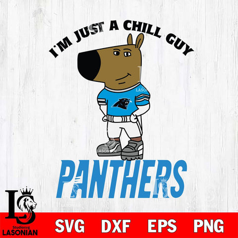 Carolina Panthers I'm Just A Chill Guy Football Svg Eps Dxf Png File,NFL Svg Files,Christmas svg ,Digital Download ,Instant Download