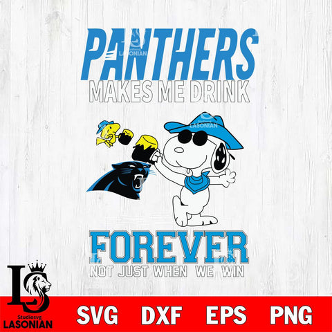Carolina Panthers Snoopy makes me drink forever SVG DXF EPS PNG FILE,Snoopy File Cut, Nfl Digital Download,Instant Download, Silhouette