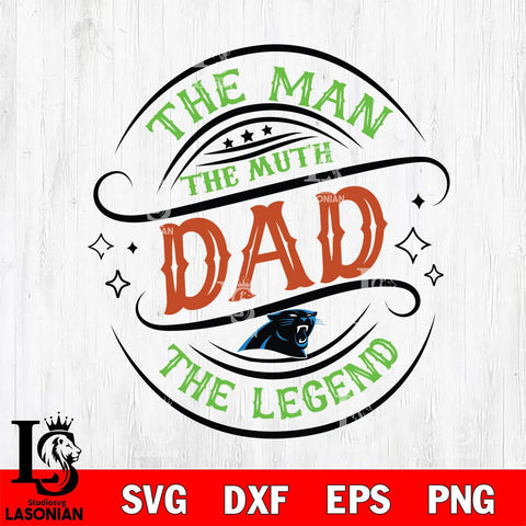Carolina Panthers The Man The muth dad SVG DXF EPS PNG FILE, NFL File Cut,Digital Download,Instant Download, Silhouette