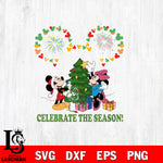Celebrate the season SVG DXF EPS PNG FILE, Disney svg ,Christmas Digital Download,Instant Download, Silhouette