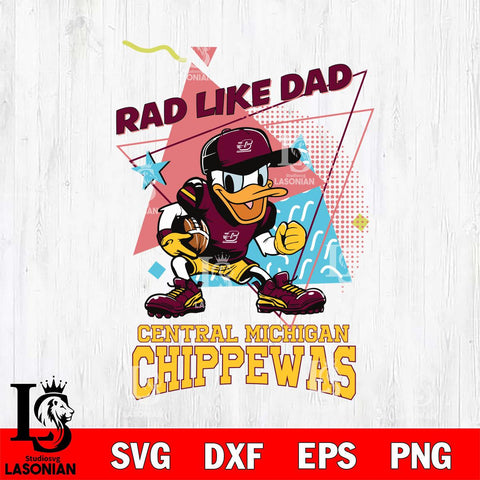 Central Michigan Chippewas Donal Duck Rad Like Dad SVG DXF EPS PNG FILE, NCAA File Cut,Digital Download,Instant Download
