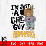Central Michigan Chippewas I'm Just A Chill Guy Svg Eps Dxf Png File,NCAA Svg Files,Chill Guy svg ,Digital Download ,Instant Download, Cricut File