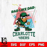 Charlotte 49ers Donal Duck Rad Like Dad SVG DXF EPS PNG FILE, NCAA File Cut,Digital Download,Instant Download