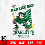 Charlotte 49ers Goofy Rad Like Dad SVG DXF EPS PNG FILE, NCAA File Cut,Digital Download,Instant Download