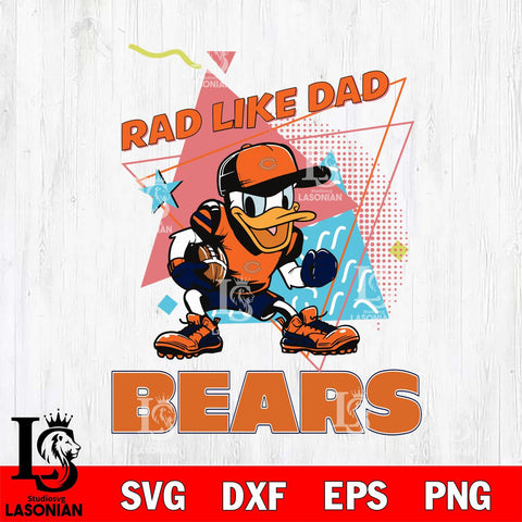 Chicago Bears Donal Duck Rad Like Dad SVG DXF EPS PNG FILE, Disney Father day File Cut,Digital Download,Instant Download,Disney Svg Files