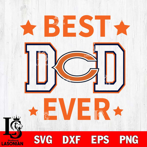 Chicago Bears Father Day Best Dad Ever Svg Eps Dxf Png File, Digital Download, Instant Download
