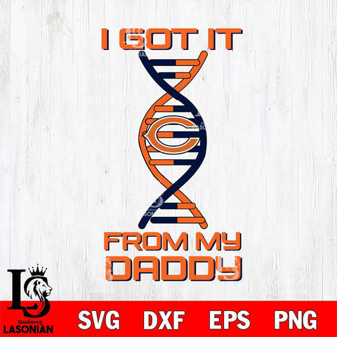 Chicago Bears I Got it From My Daddy SVG DXF EPS PNG FILE, NFL File Cut,Digital Download,Instant Download, Silhouette