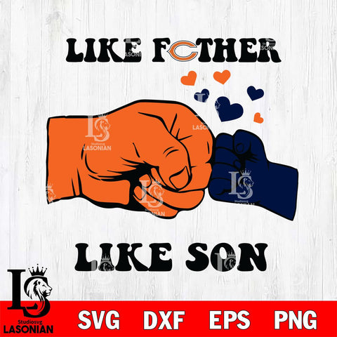 Chicago Bears Like Father Like Son Svg Eps Dxf Png File, Digital Download, Instant Download