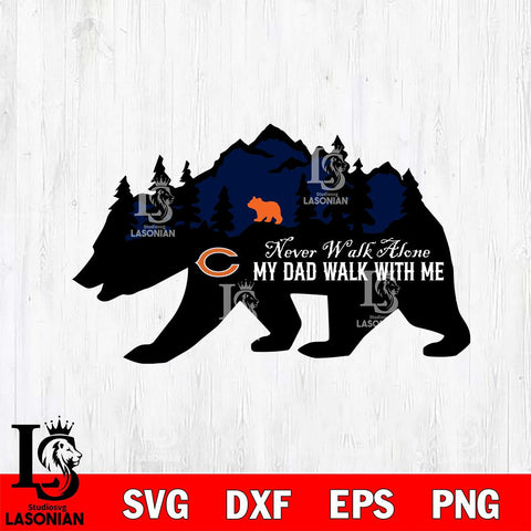 Chicago Bears My Dad Walk With Me Svg Eps Dxf Png File, Digital Download, Instant Download