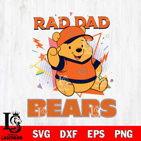 Chicago Bears Pooh Bear Rad Dad SVG DXF EPS PNG FILE, Disney Father day File Cut,Digital Download,Instant Download,Disney Svg Files