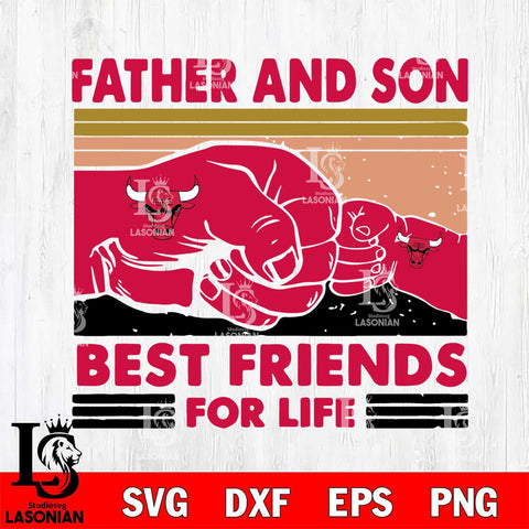 Chicago Bulls Father And Son Best Friends For Life Svg Eps Dxf Png File, Digital Download, Instant Download