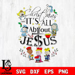 Christ mas its all about Jesus Svg Eps Dxf Png File, File Cut,Digital Download,Instant Download, Svg Files