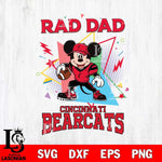 Cincinnati Bearcats Mickey Mouse Sport Rad Dad SVG DXF EPS PNG FILE, NCAA File Cut,Digital Download,Instant Download