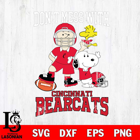 Cincinnati Bearcats Snoopy Dont mess with SVG DXF EPS PNG FILE,Snoopy File Cut, NCAA Digital Download,Instant Download,Christmas Silhouette