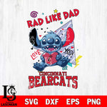 Cincinnati Bearcats Stitch Love Rad Like Dad SVG DXF EPS PNG FILE, NCAA File Cut,Digital Download,Instant Download