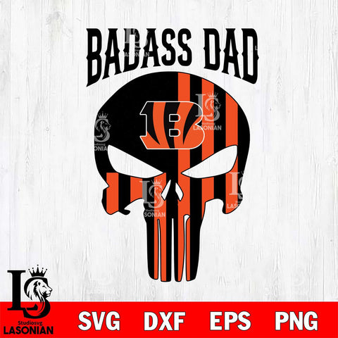 Cincinnati Bengals Badass Dad Svg Eps Dxf Png File, Digital Download, Instant Download
