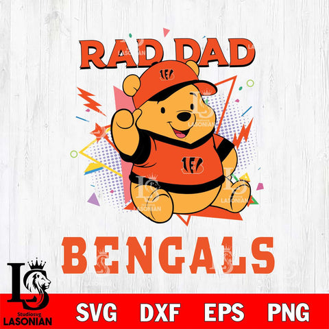 Cincinnati Bengals Pooh Bear Rad Dad SVG DXF EPS PNG FILE, Disney Father day File Cut,Digital Download,Instant Download,Disney Svg Files