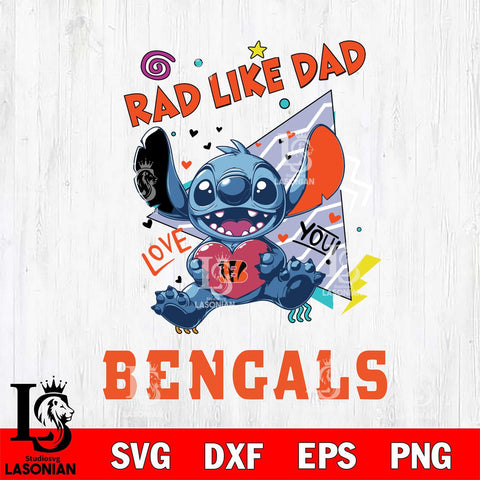 Cincinnati Bengals Stitch Love Rad Like Dad SVG DXF EPS PNG FILE, Disney Father day File Cut,Digital Download,Instant Download,Disney Svg Files