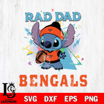 Cincinnati Bengals Stitch Rad Dad SVG DXF EPS PNG FILE, Disney Father day File Cut,Digital Download,Instant Download,Disney Svg Files