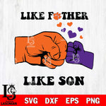 Clemson Tigers Like Father Like Son Svg Eps Dxf Png File, Digital Download, Instant Download