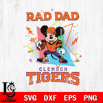 Clemson Tigers Mickey Mouse Sport Rad Dad SVG DXF EPS PNG FILE, NCAA File Cut,Digital Download,Instant Download