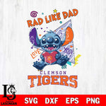 Clemson Tigers Stitch Love Rad Like Dad SVG DXF EPS PNG FILE, NCAA File Cut,Digital Download,Instant Download