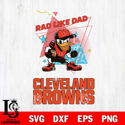 Cleveland Browns Donal Duck Rad Like Dad SVG DXF EPS PNG FILE, Disney Father day File Cut,Digital Download,Instant Download,Disney Svg Files