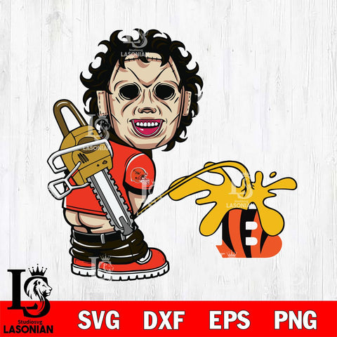 Cleveland Browns Leatherface Piss On Cincinnati Bengals Svg Eps Dxf Png File, Digital Download, Instant Download