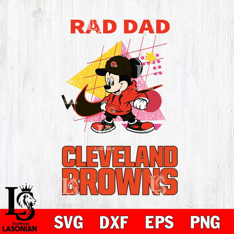 Cleveland Browns Mickey Mouse Rad Dad SVG DXF EPS PNG FILE, Disney Father day File Cut,Digital Download,Instant Download,Disney Svg Files